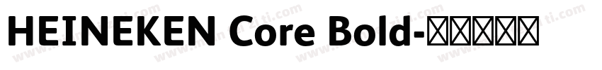 HEINEKEN Core Bold字体转换